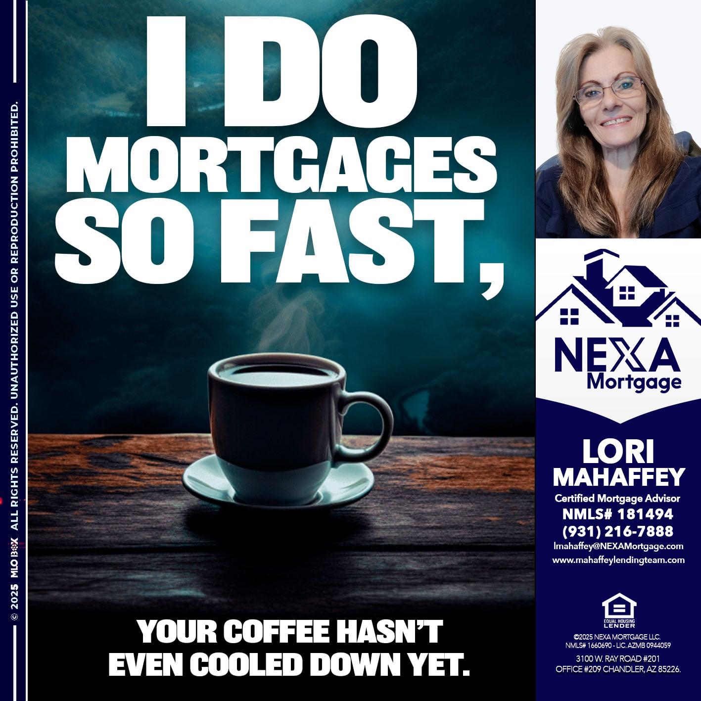 i do mortgages - Lori Mahaffey -Senior Loan Officer, Certified Mortgage Advisor