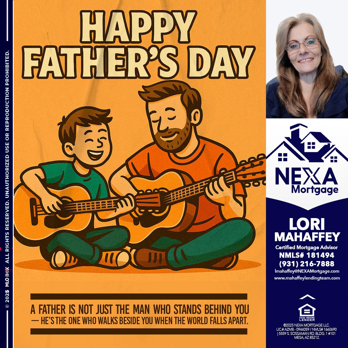 HAPPY FATHERS DAY - Lori Mahaffey -Senior Loan Officer, Certified Mortgage Advisor