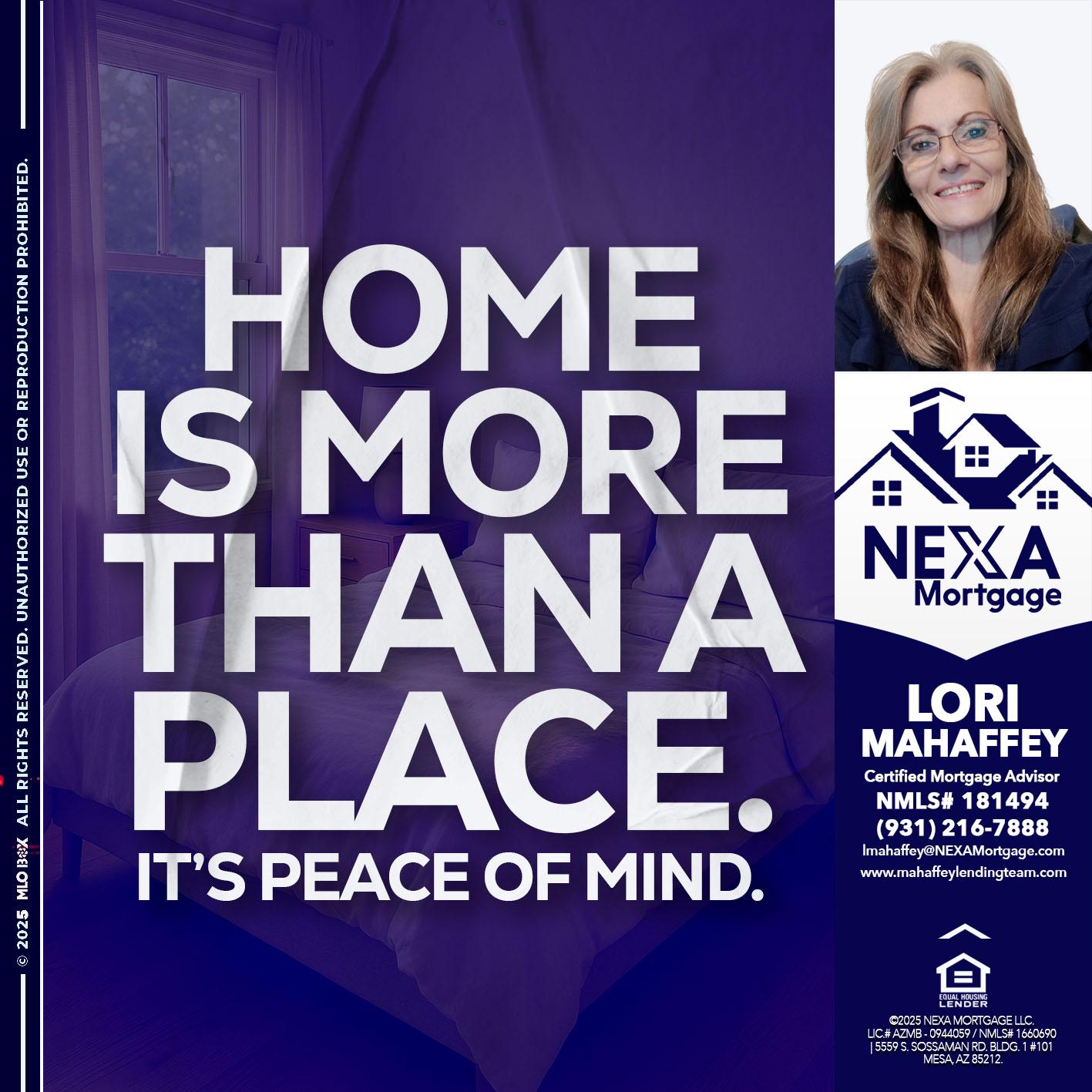 HOME IS MORE - Lori Mahaffey -Senior Loan Officer, Certified Mortgage Advisor