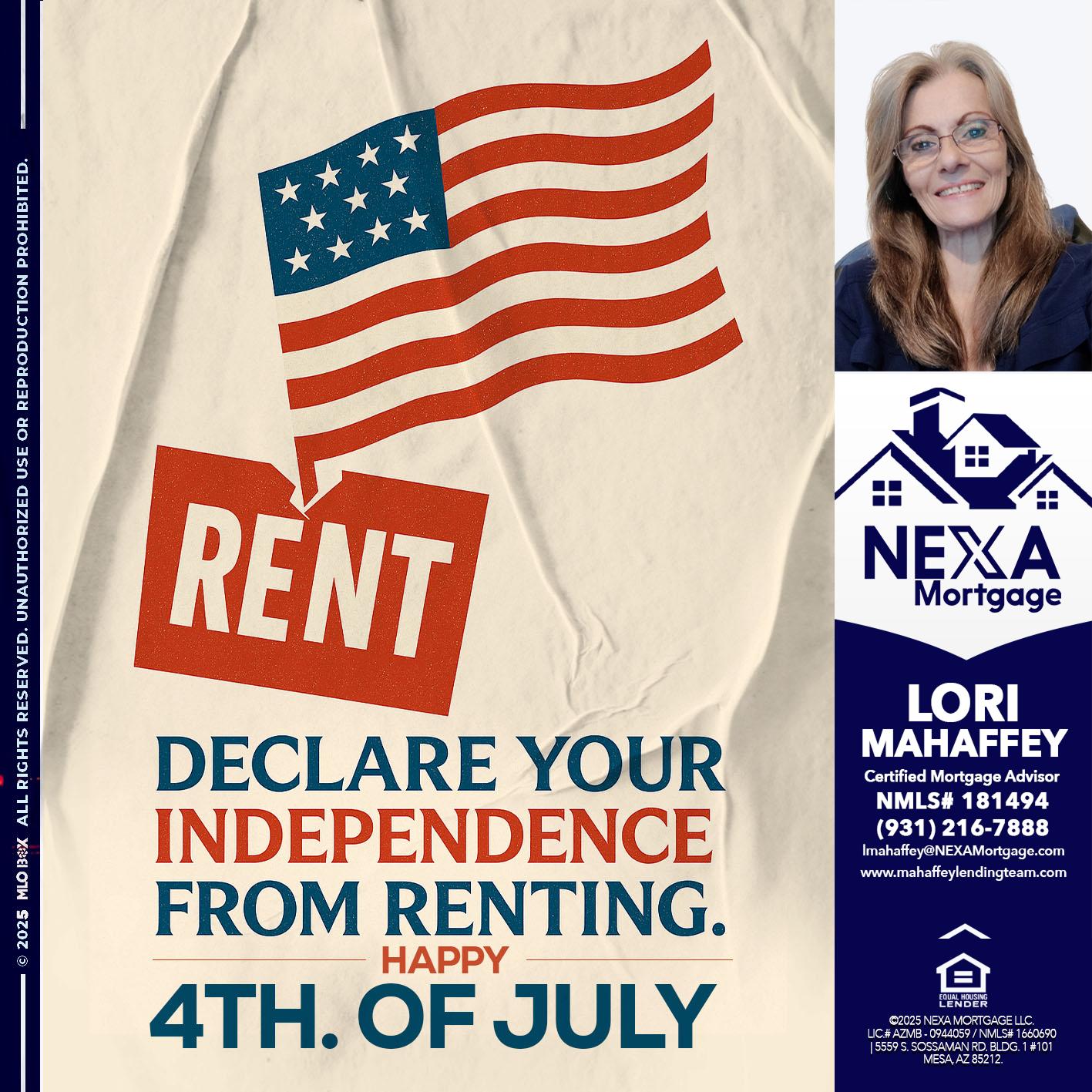 DECLARE YOUR INDEPENDENCE - Lori Mahaffey -Senior Loan Officer, Certified Mortgage Advisor