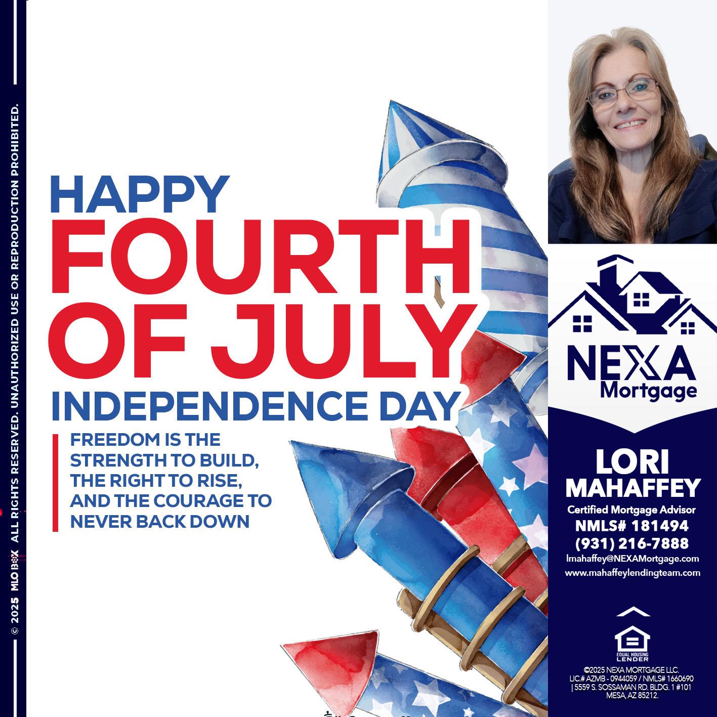 HAPPY FOURTH OF JULY - Lori Mahaffey -Senior Loan Officer, Certified Mortgage Advisor