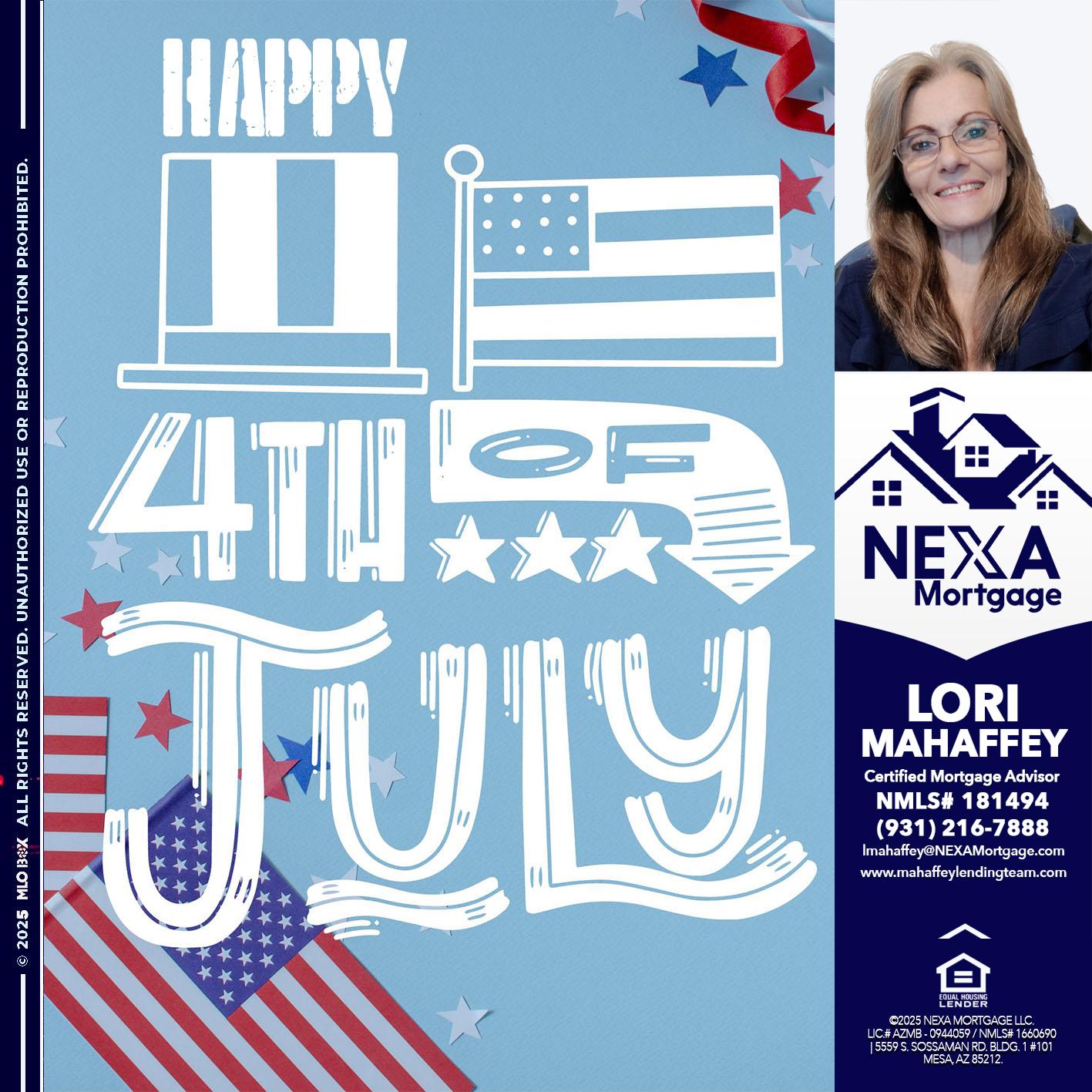 happy 4th of july - Lori Mahaffey -Senior Loan Officer, Certified Mortgage Advisor