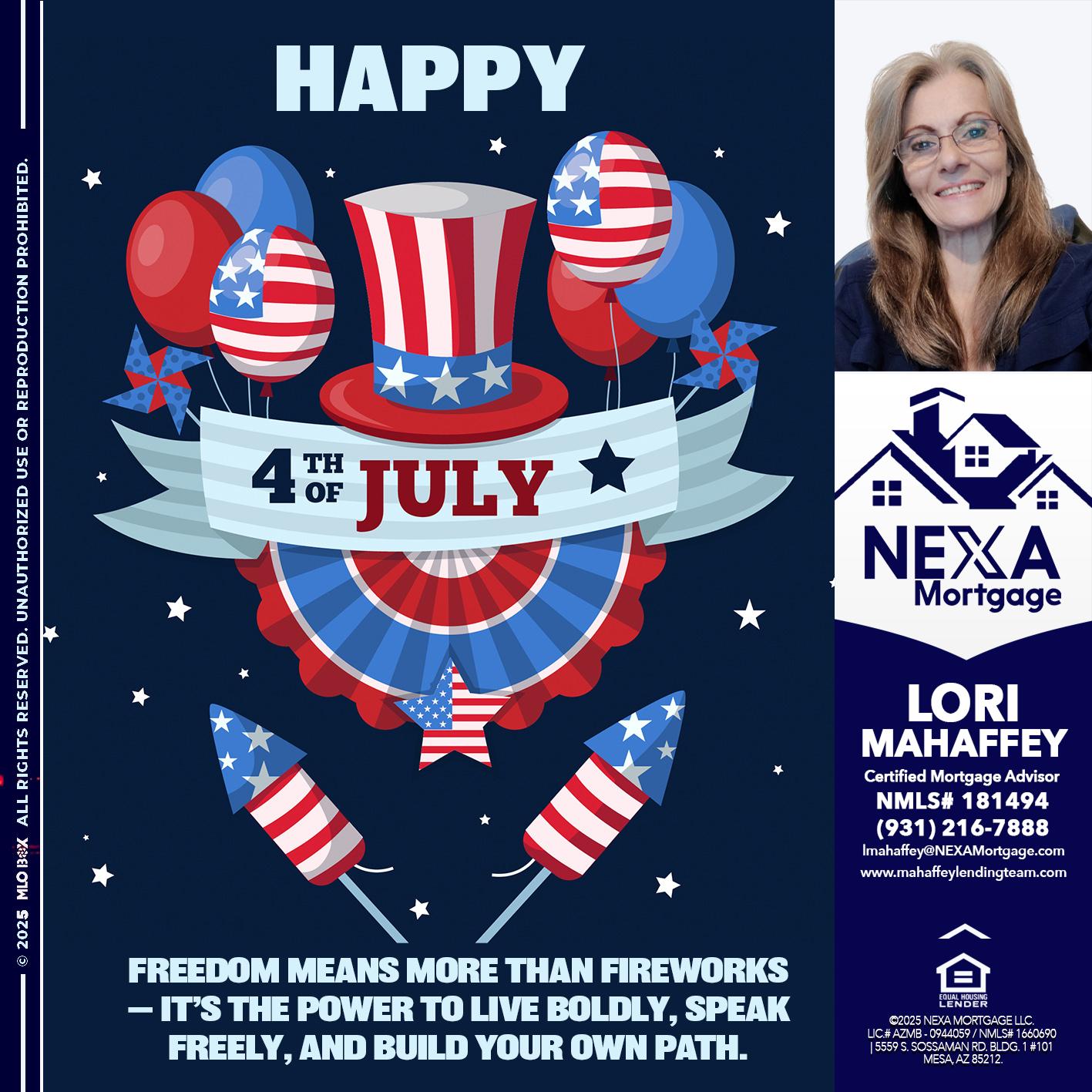 HAPPY 4TH OF JULY - Lori Mahaffey -Senior Loan Officer, Certified Mortgage Advisor