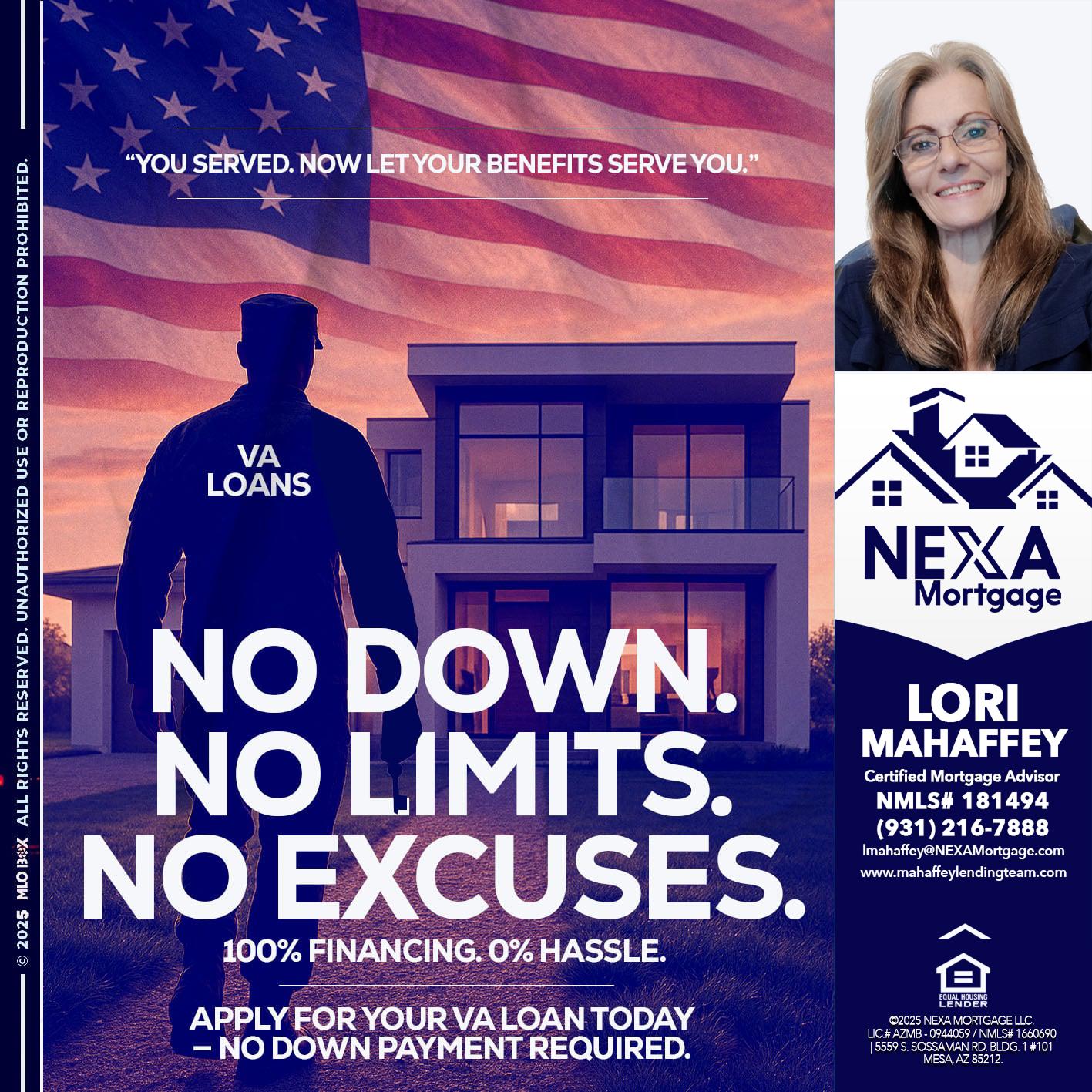 NO DOWN. NO LIMIT. - Lori Mahaffey -Senior Loan Officer, Certified Mortgage Advisor