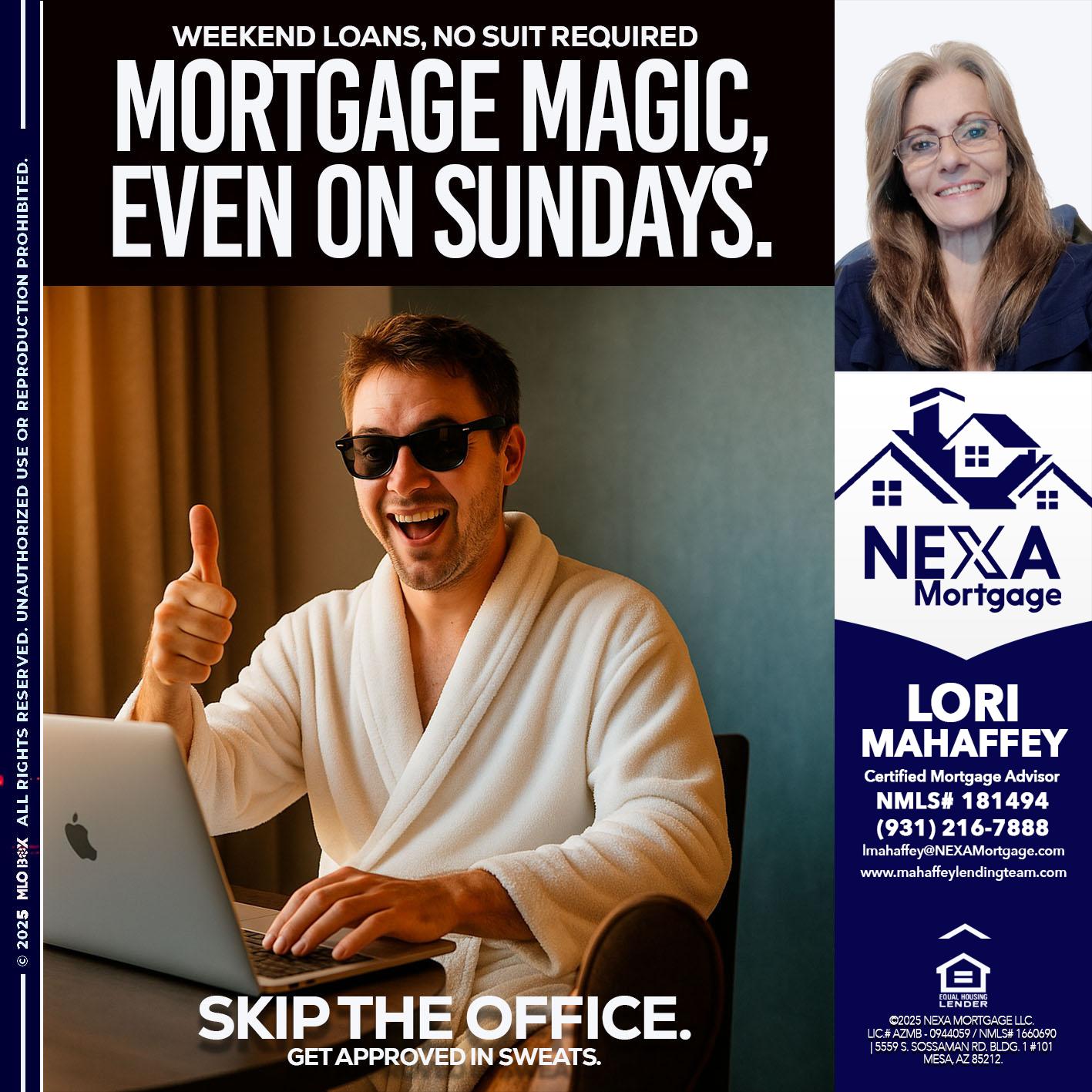 MORTGAGE MAGICS - Lori Mahaffey -Senior Loan Officer, Certified Mortgage Advisor