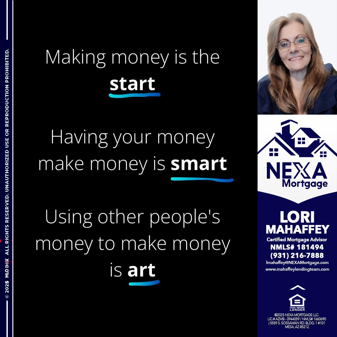 MAKING MONEY IS - Lori Mahaffey -Senior Loan Officer, Certified Mortgage Advisor