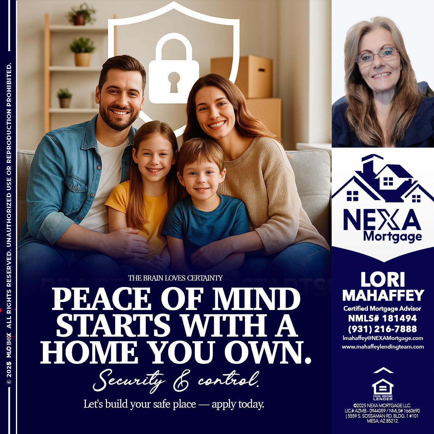 peace of mind - Lori Mahaffey -Senior Loan Officer, Certified Mortgage Advisor