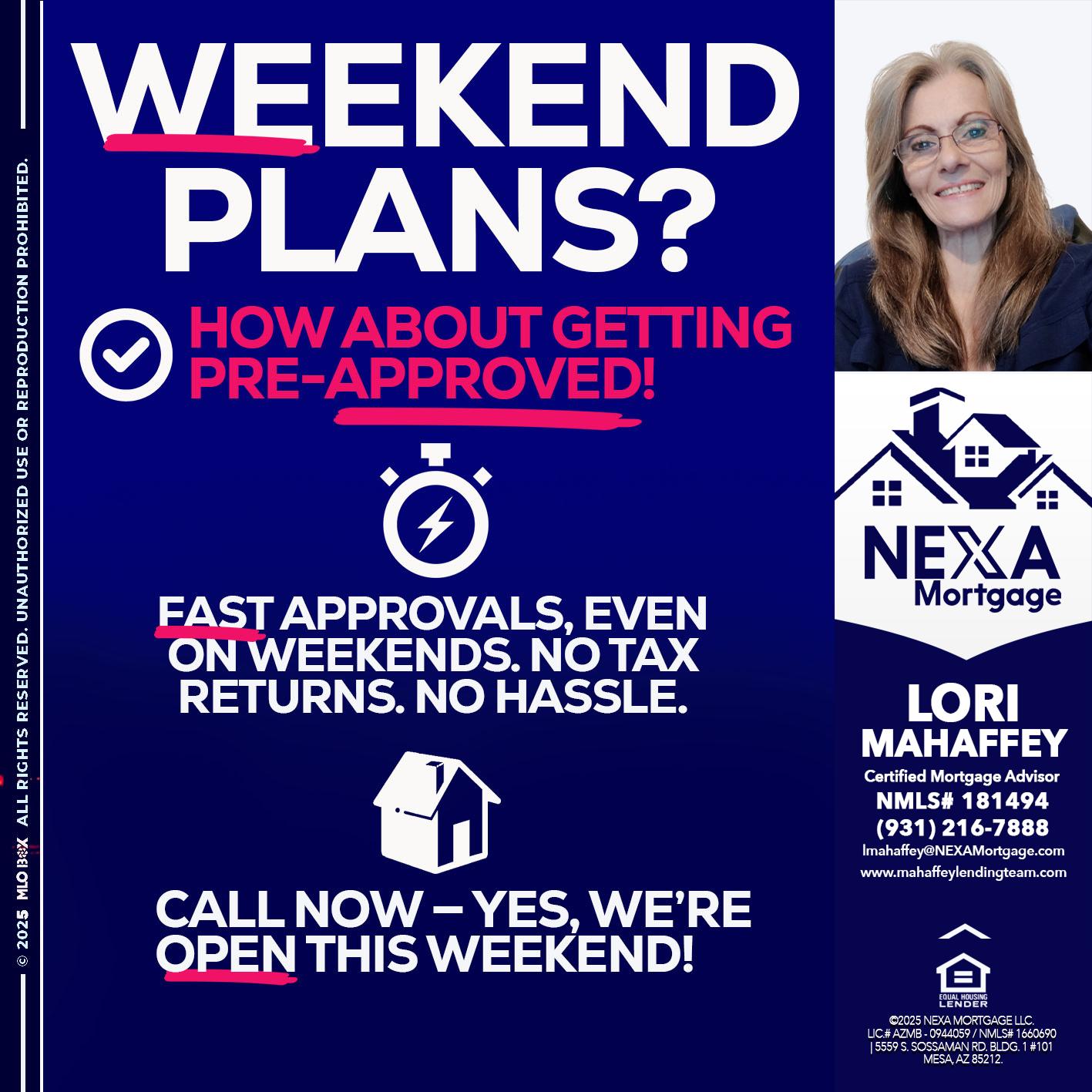 WEEKEND PLANS? - Lori Mahaffey -Senior Loan Officer, Certified Mortgage Advisor