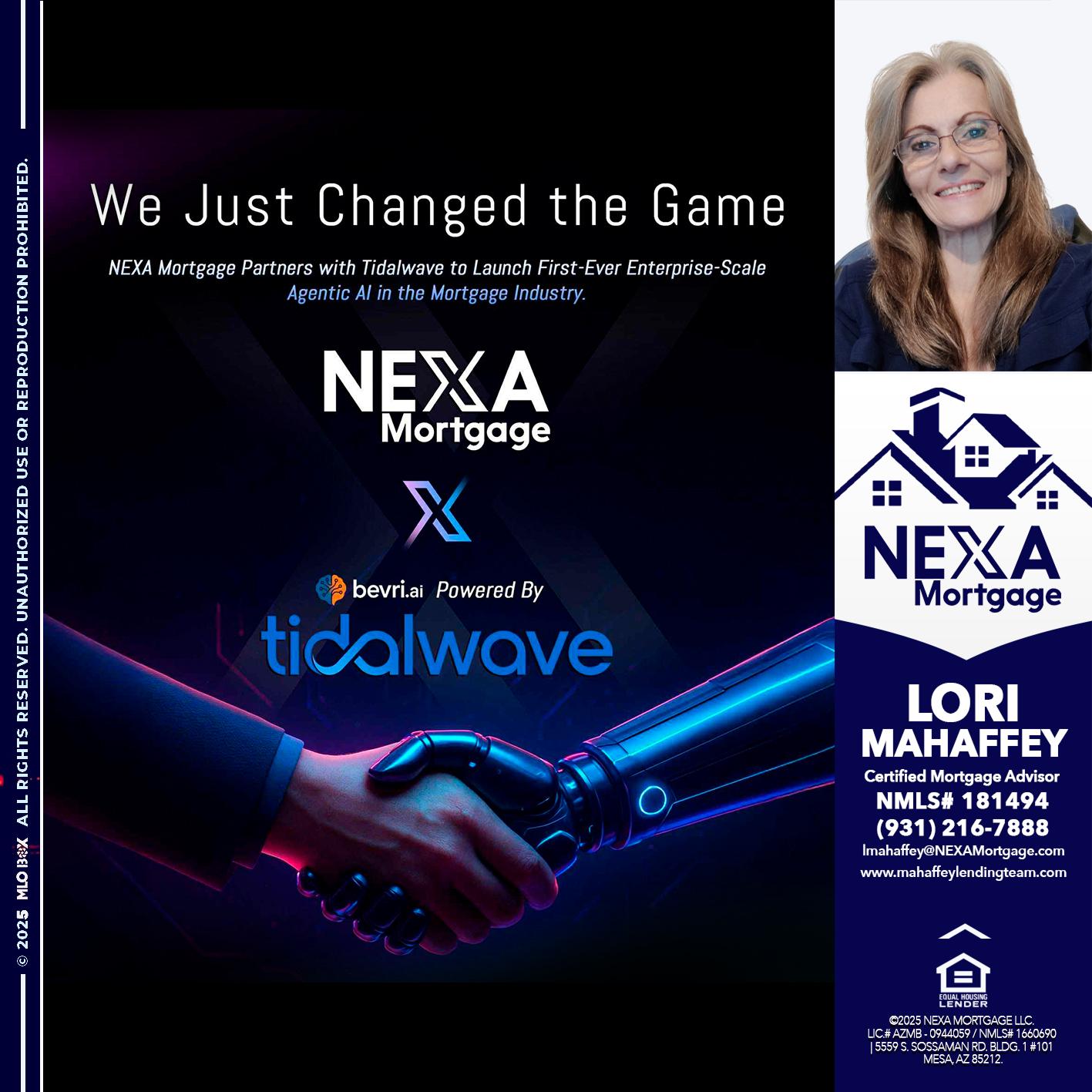 we just change - Lori Mahaffey -Senior Loan Officer, Certified Mortgage Advisor