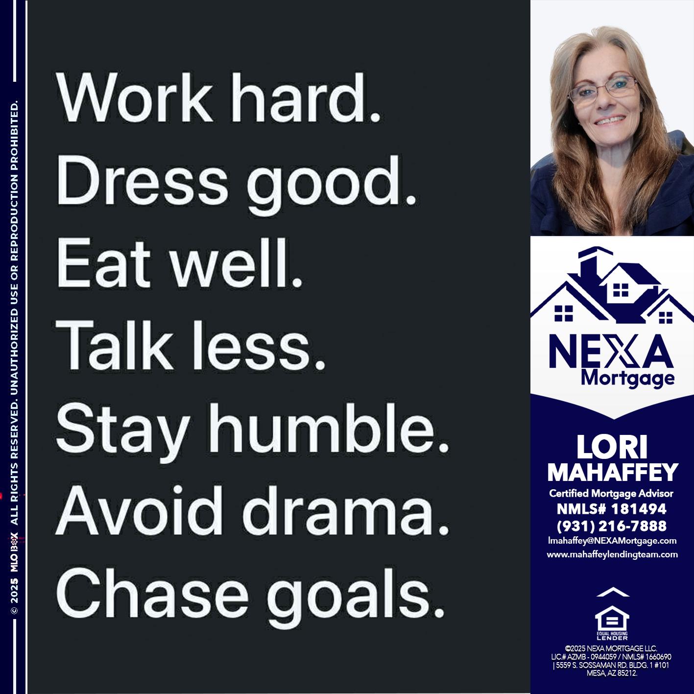 work hard - Lori Mahaffey -Senior Loan Officer, Certified Mortgage Advisor