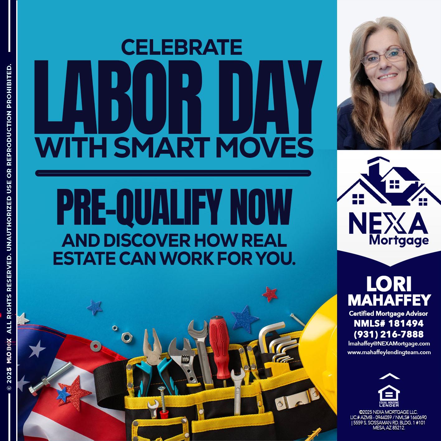CELEBRATE LABOR DAY - Lori Mahaffey -Senior Loan Officer, Certified Mortgage Advisor