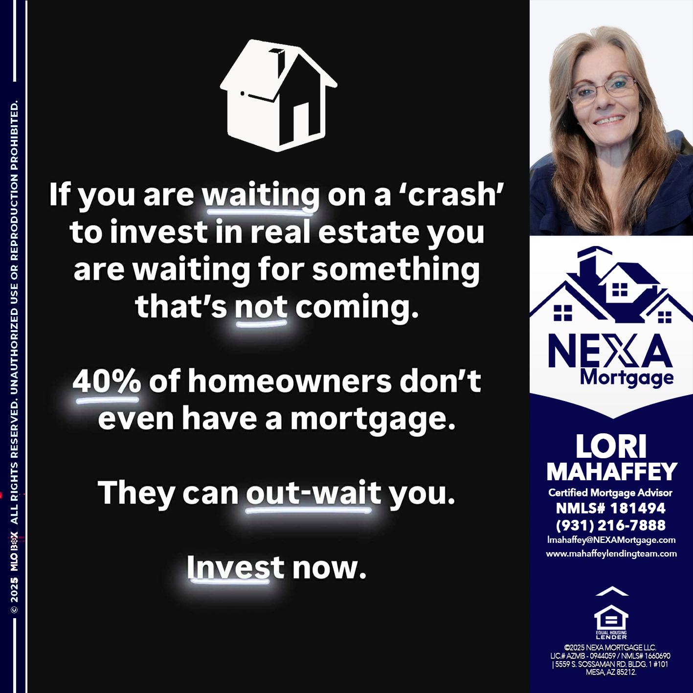 IF YOU ARE WAITING - Lori Mahaffey -Senior Loan Officer, Certified Mortgage Advisor