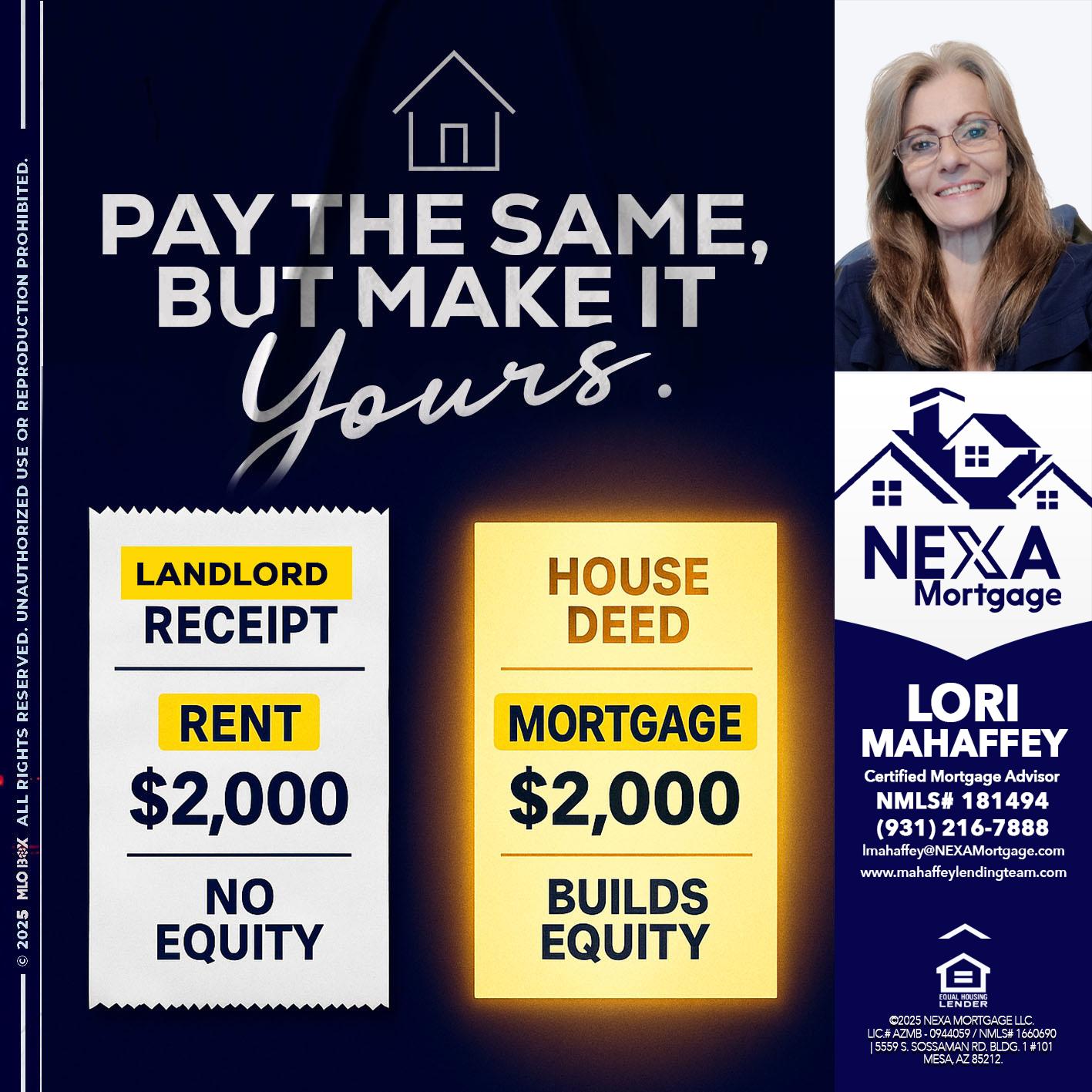 pay the same - Lori Mahaffey -Senior Loan Officer, Certified Mortgage Advisor
