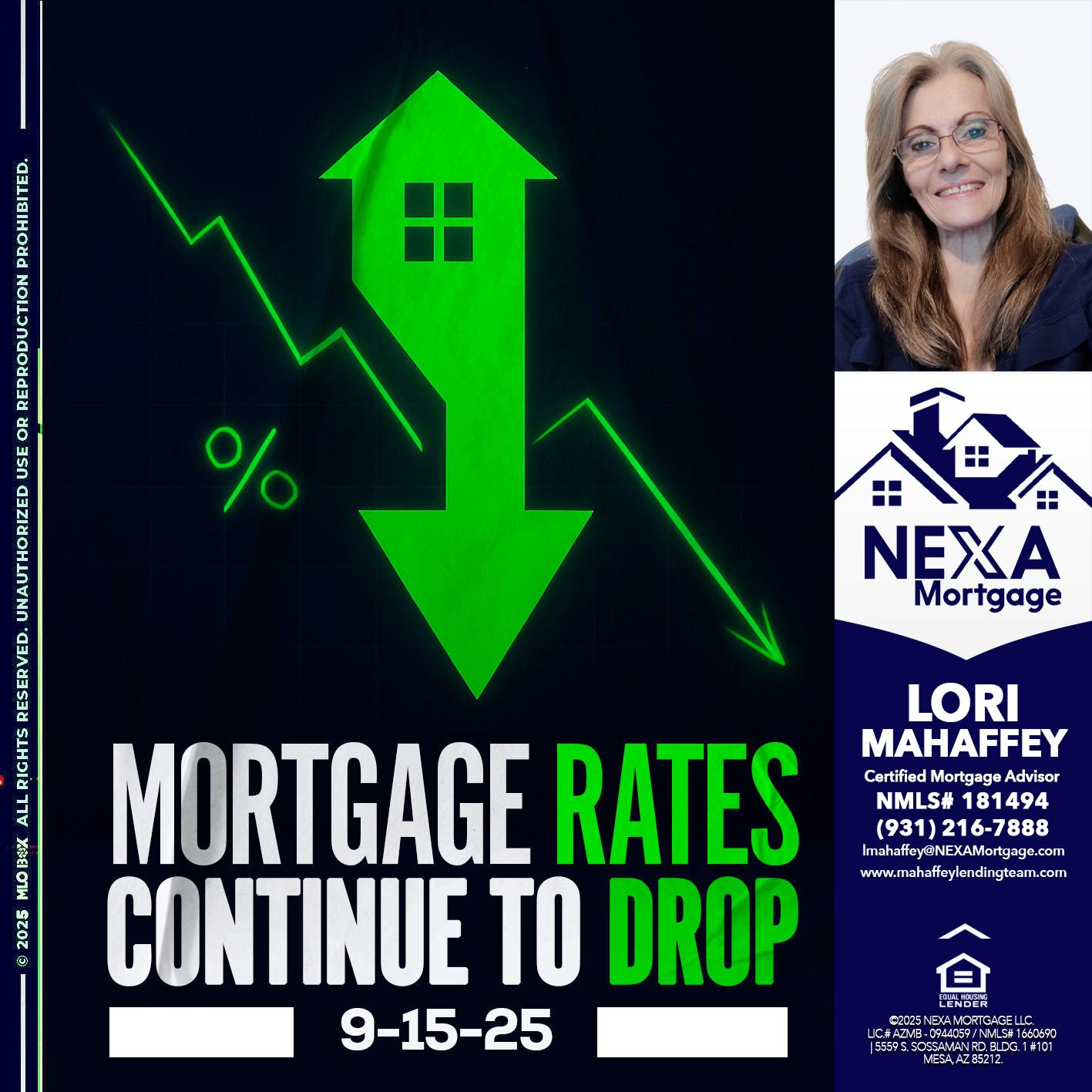 RATES DROP - Lori Mahaffey -Senior Loan Officer, Certified Mortgage Advisor