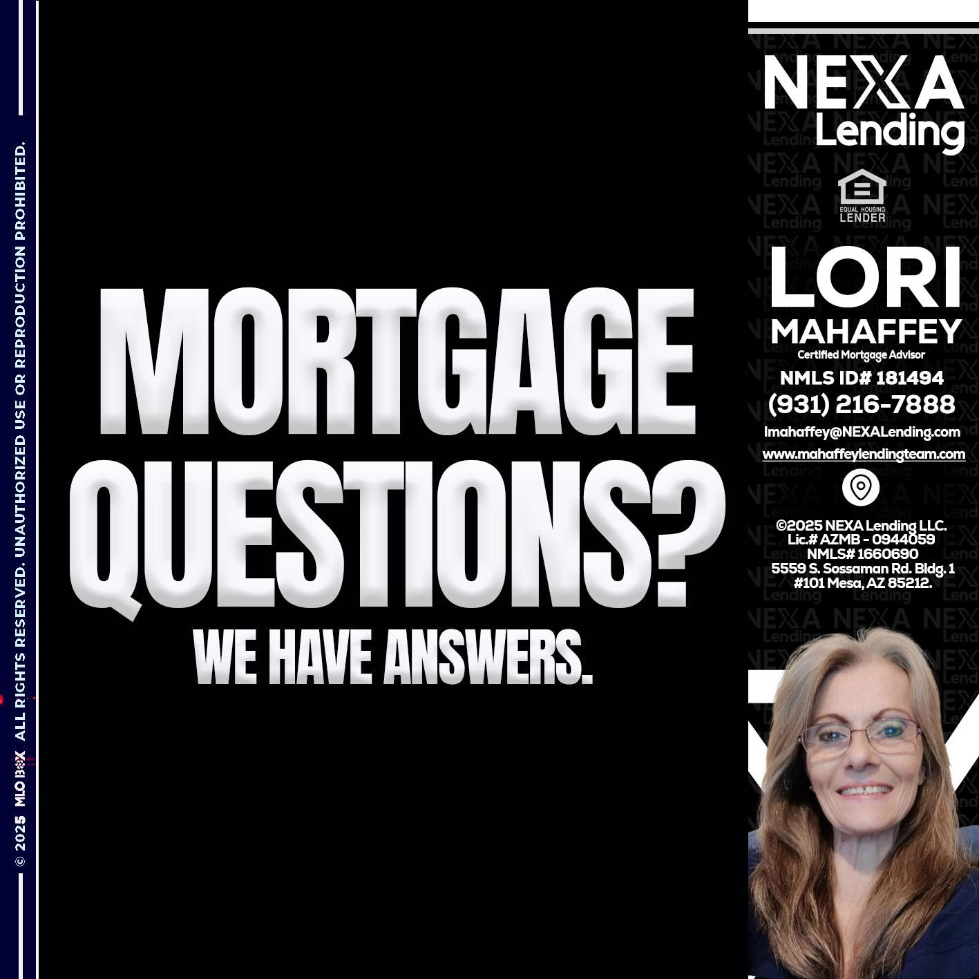 mortgage questions - Lori Mahaffey -Senior Loan Officer, Certified Mortgage Advisor