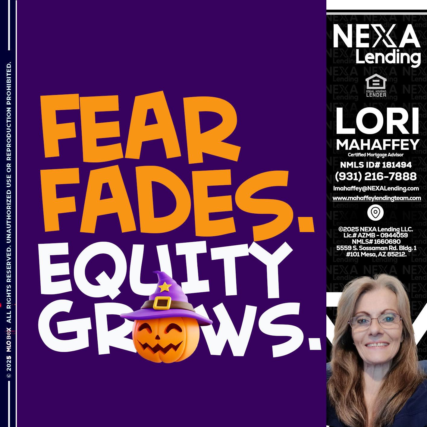 FEAR FADES - Lori Mahaffey -Senior Loan Officer, Certified Mortgage Advisor