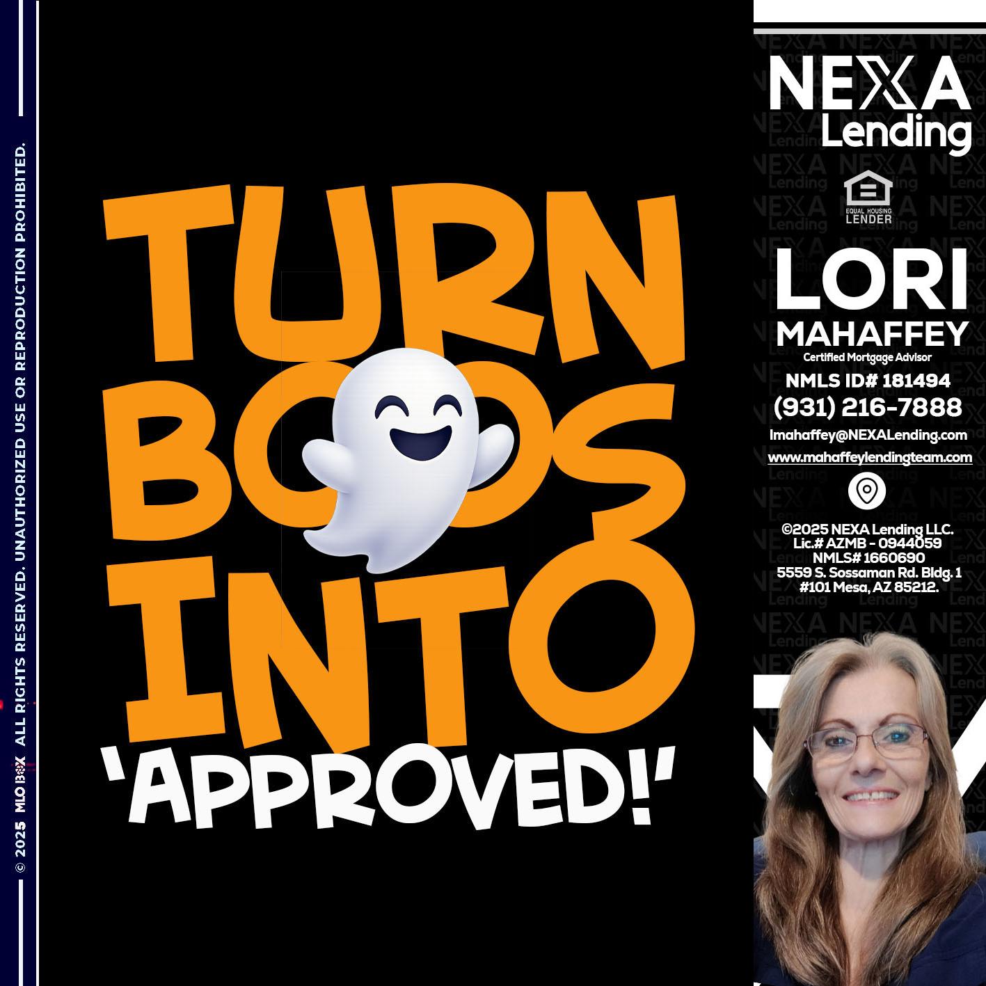 turn boos into - Lori Mahaffey -Senior Loan Officer, Certified Mortgage Advisor