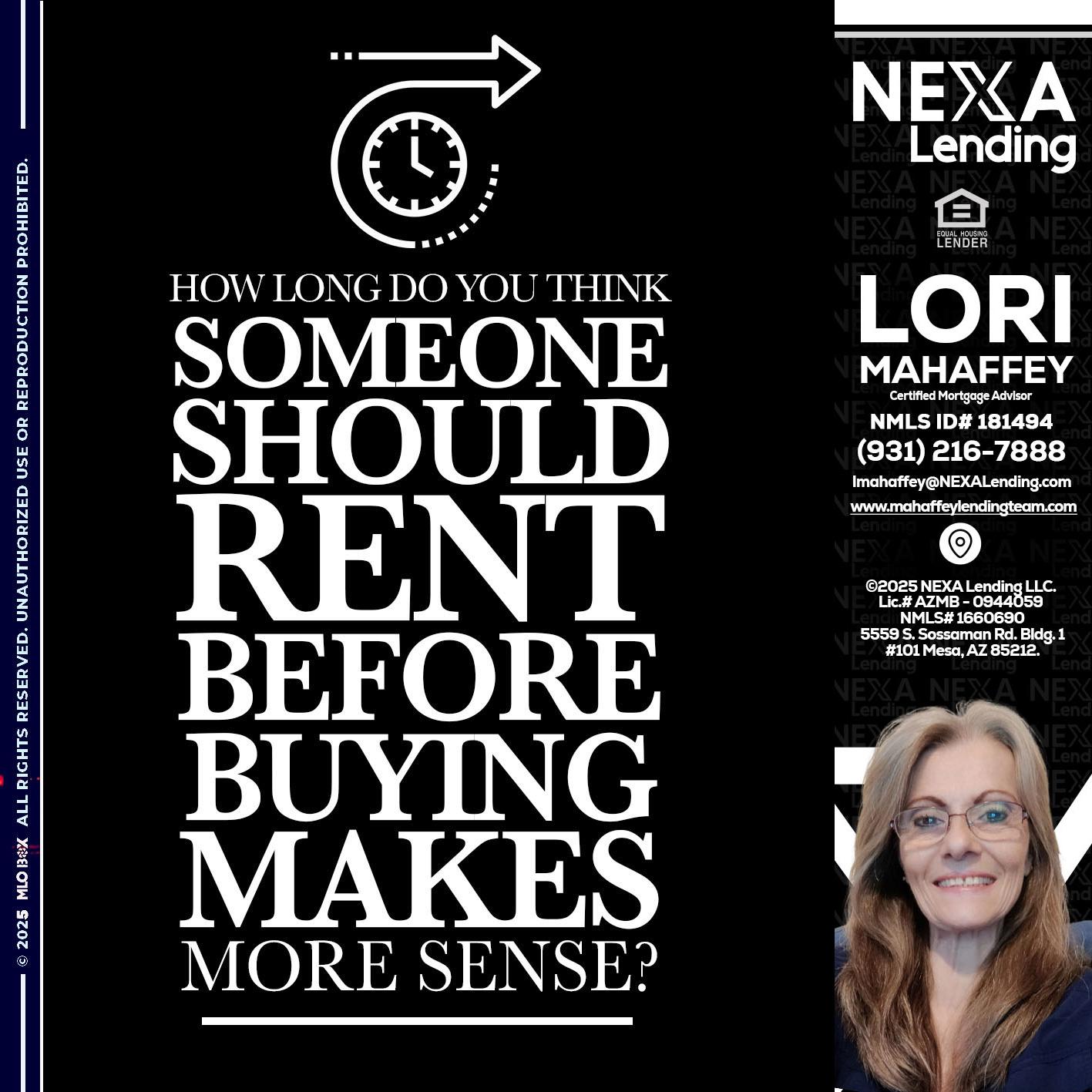 HOW LONG - Lori Mahaffey -Senior Loan Officer, Certified Mortgage Advisor
