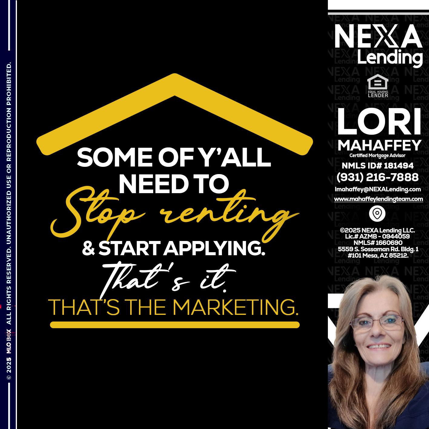 some of you - Lori Mahaffey -Senior Loan Officer, Certified Mortgage Advisor