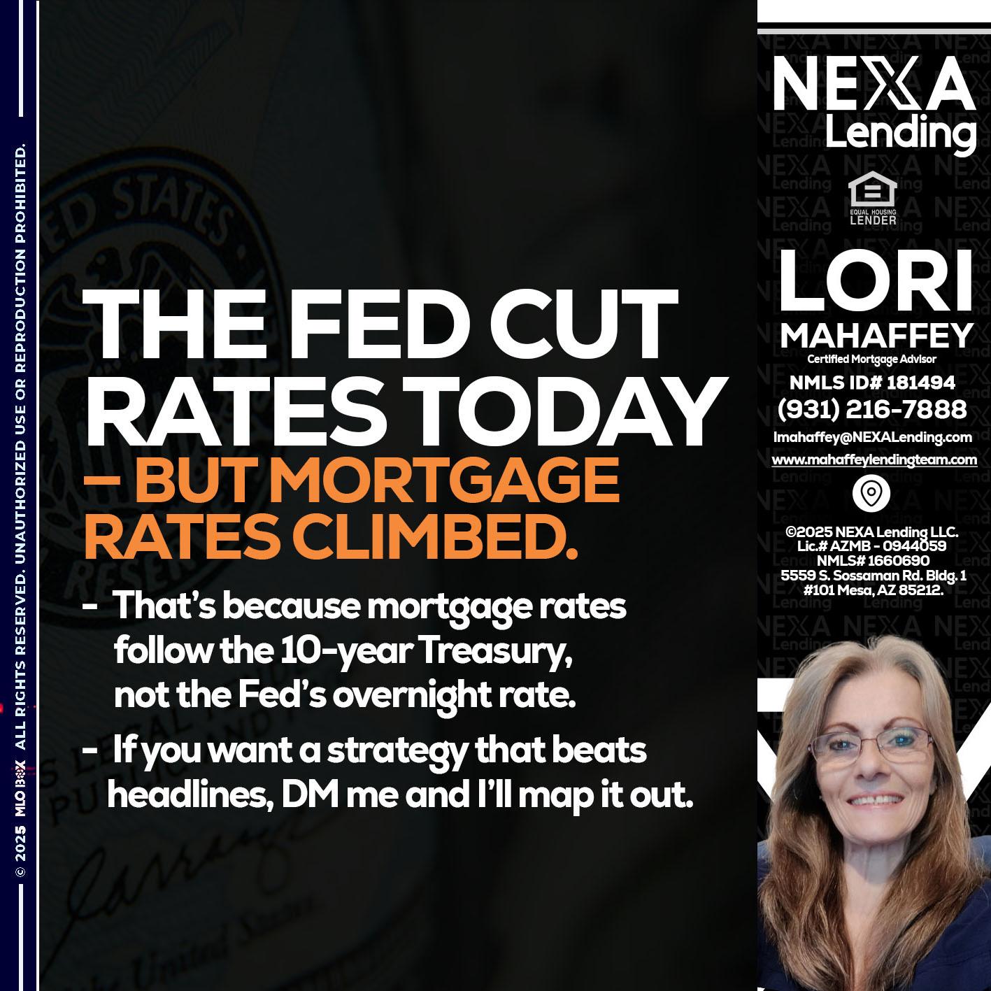 THE FED CUT - Lori Mahaffey -Senior Loan Officer, Certified Mortgage Advisor