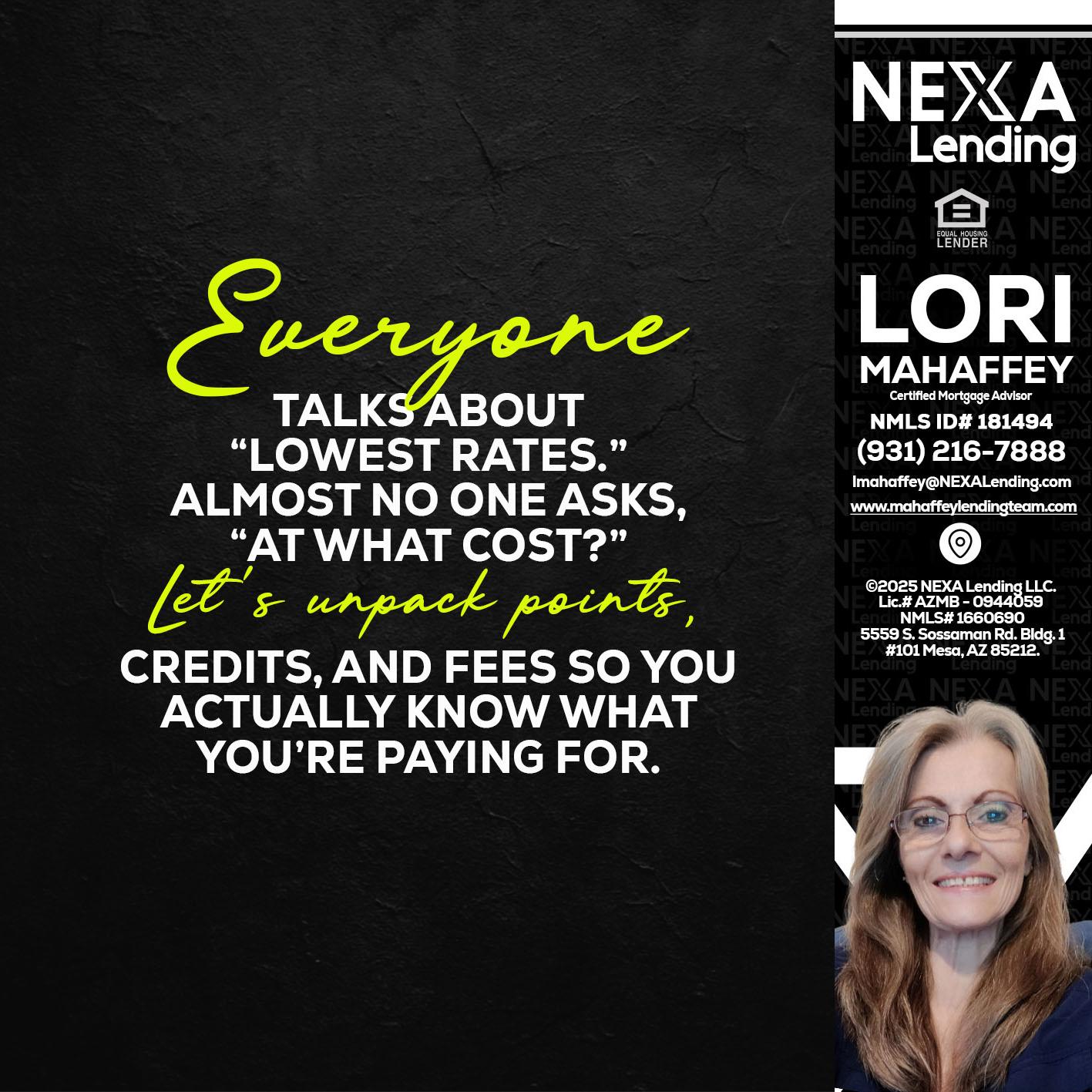 EVERYONE - Lori Mahaffey -Senior Loan Officer, Certified Mortgage Advisor