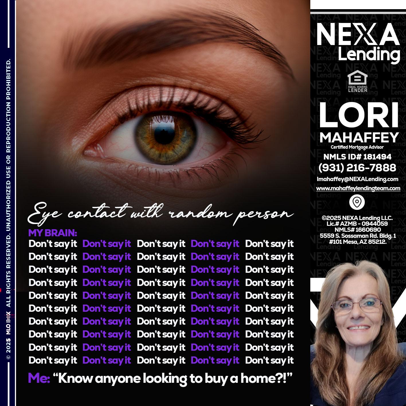eye contact - Lori Mahaffey -Senior Loan Officer, Certified Mortgage Advisor