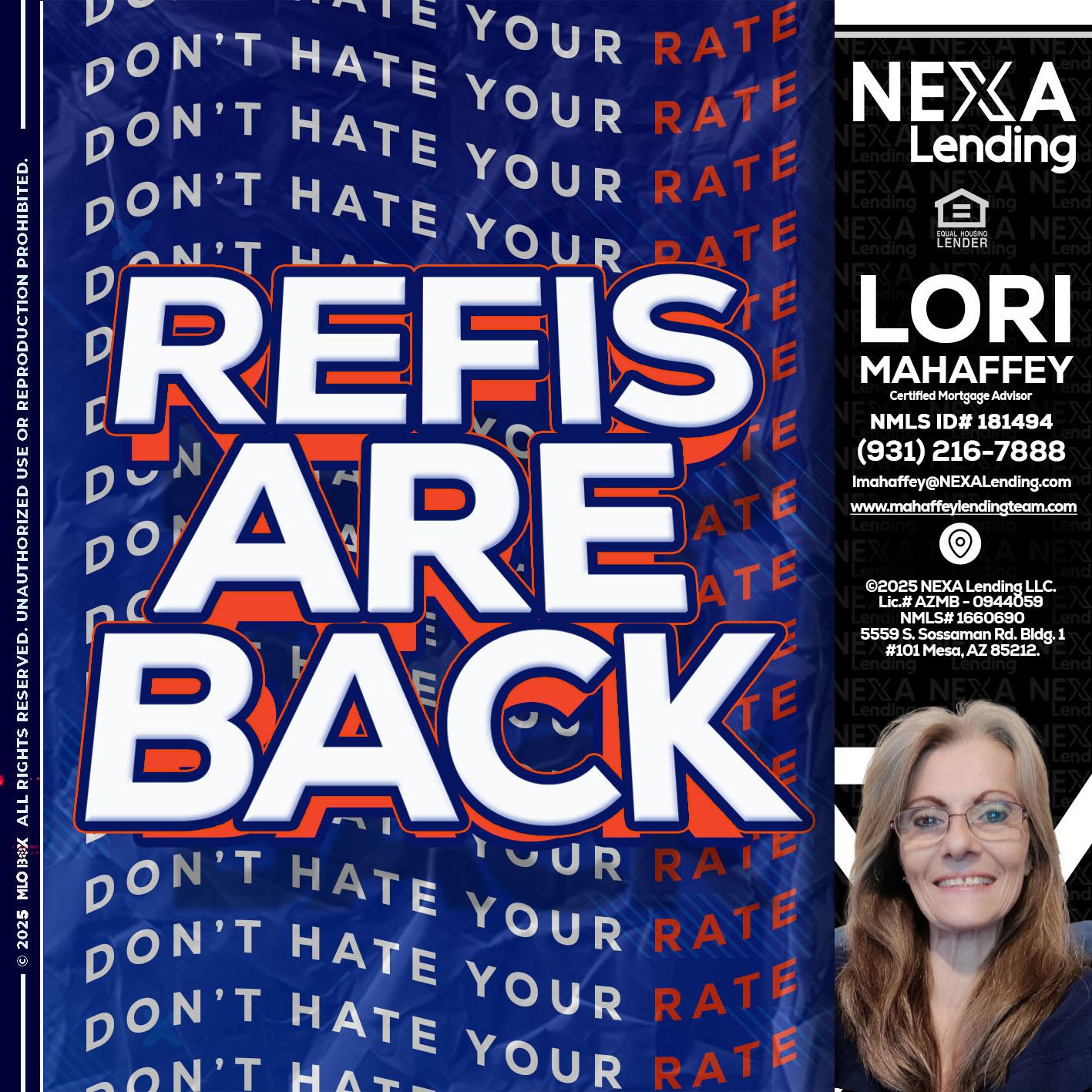 refis are back - Lori Mahaffey -Senior Loan Officer, Certified Mortgage Advisor