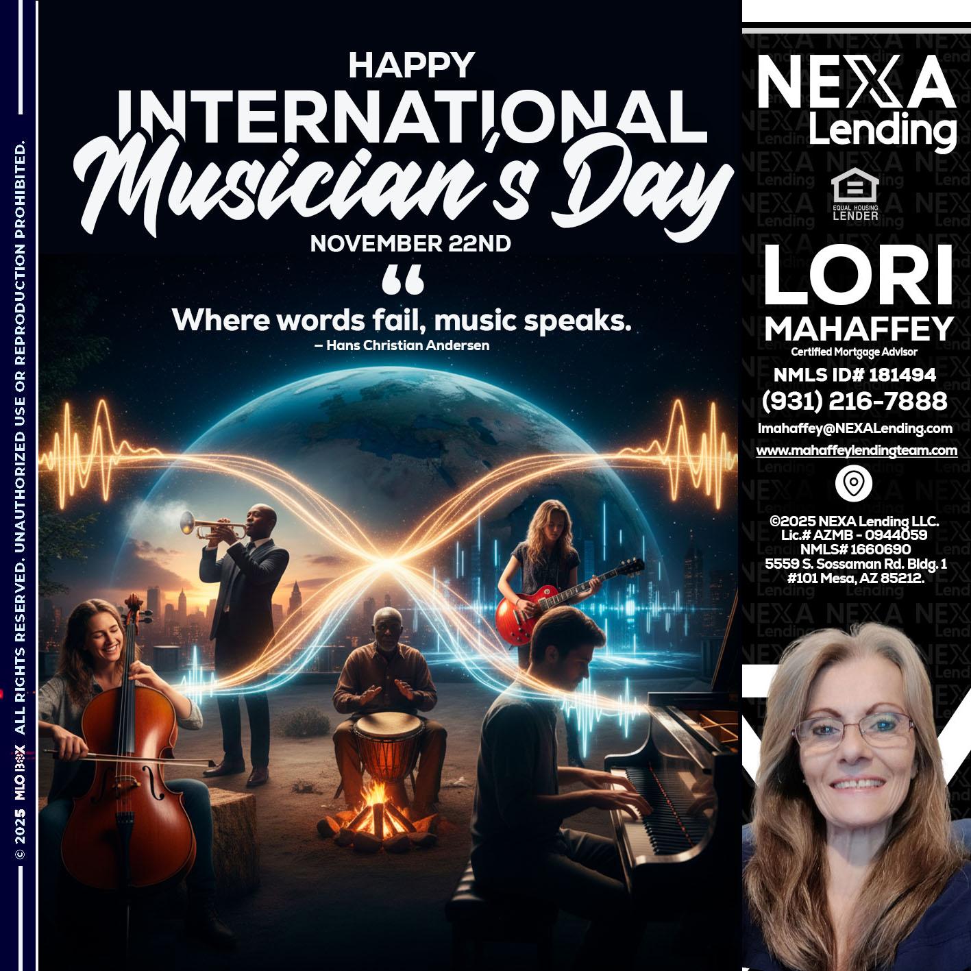 HAPPY INTERNATIONAL MUSICIAN'S DAY - Lori Mahaffey -Senior Loan Officer, Certified Mortgage Advisor