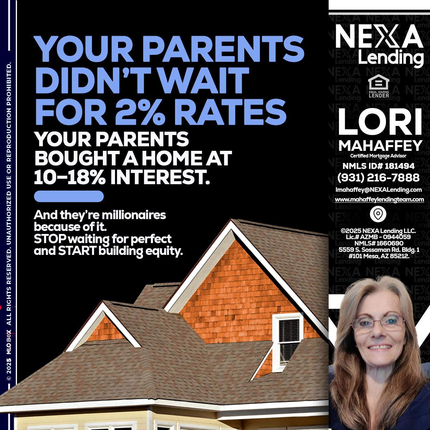 YOUR PARENTS - Lori Mahaffey -Senior Loan Officer, Certified Mortgage Advisor