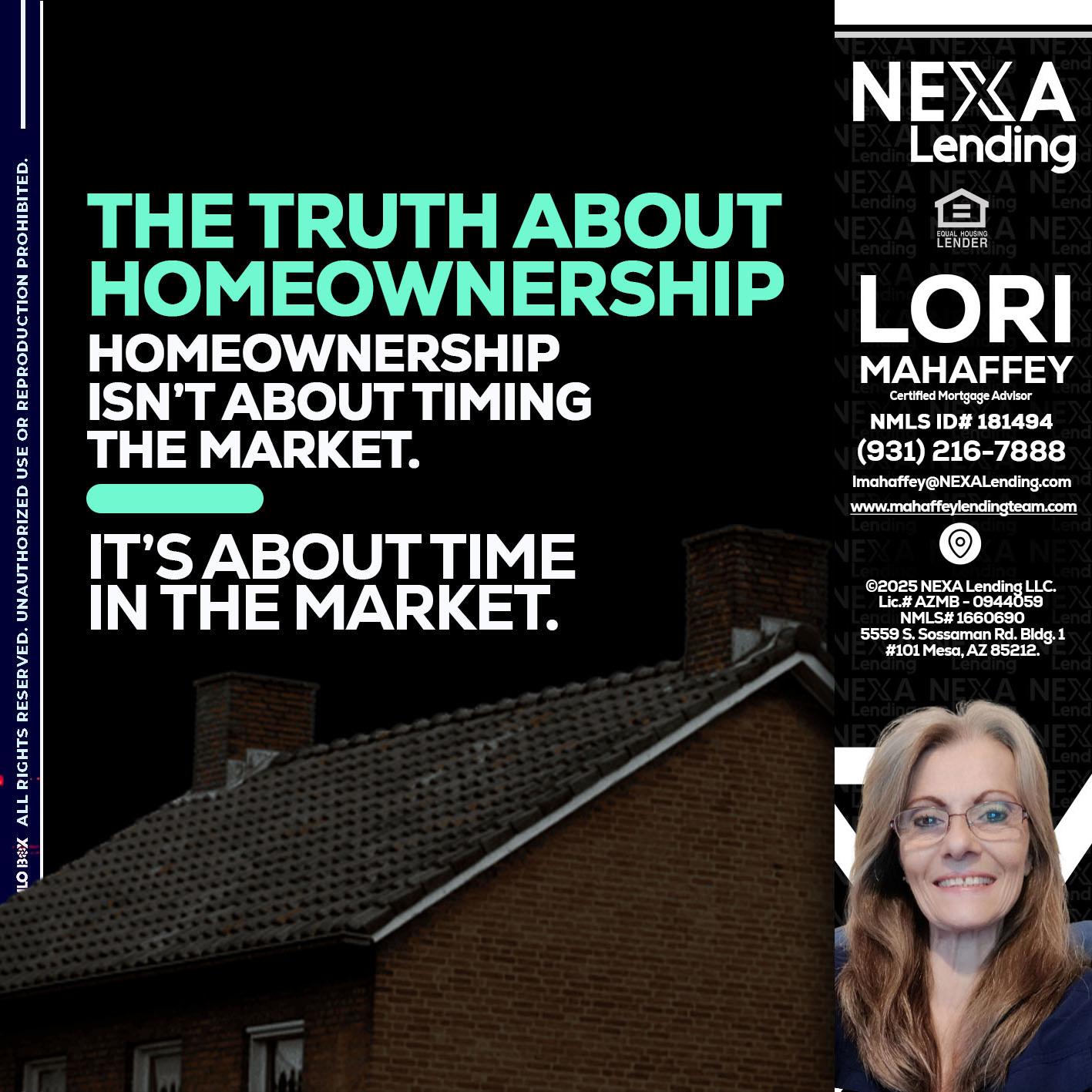 THE TRUTH ABOUT - Lori Mahaffey -Senior Loan Officer, Certified Mortgage Advisor
