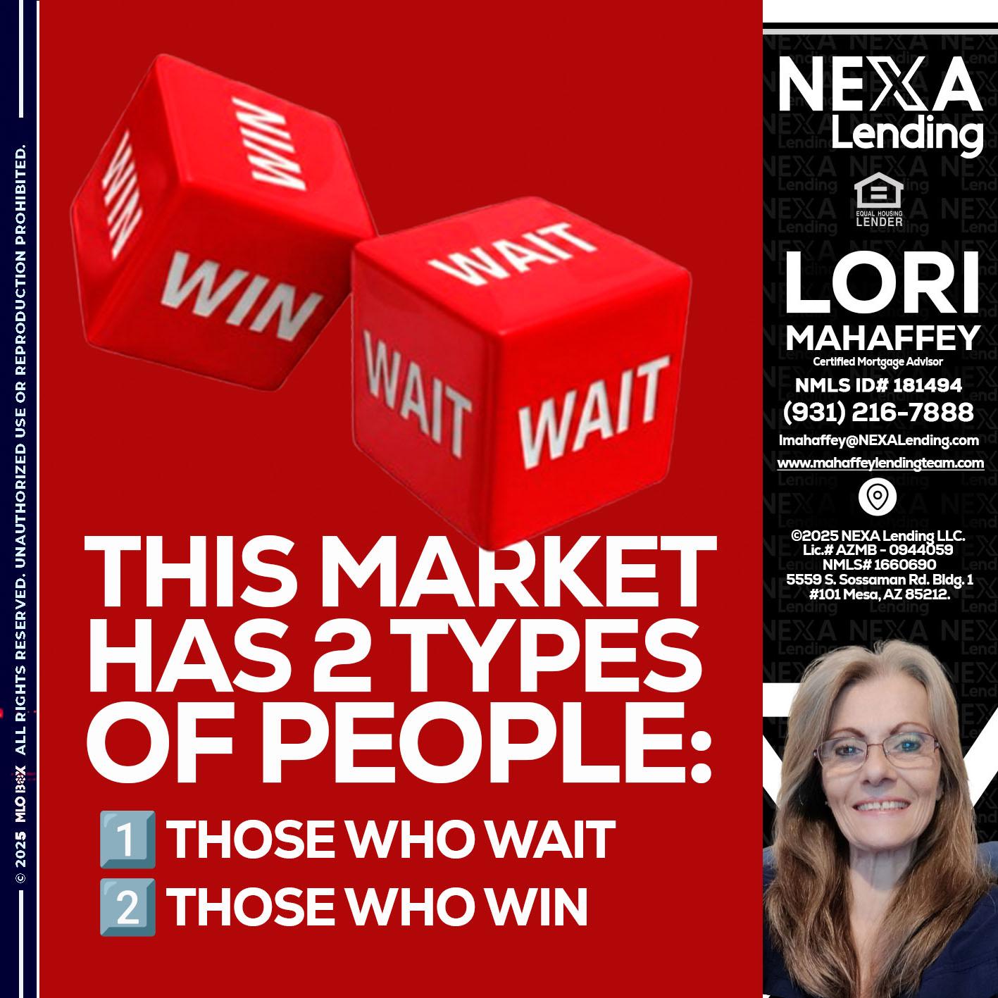 this market - Lori Mahaffey -Senior Loan Officer, Certified Mortgage Advisor