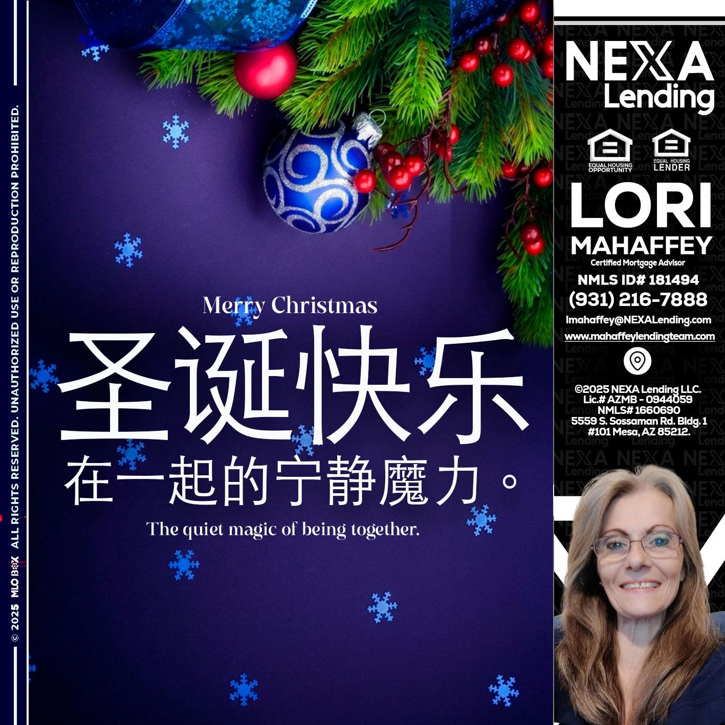 圣诞快乐 在一起的宁静魔力。 - Lori Mahaffey -Senior Loan Officer, Certified Mortgage Advisor