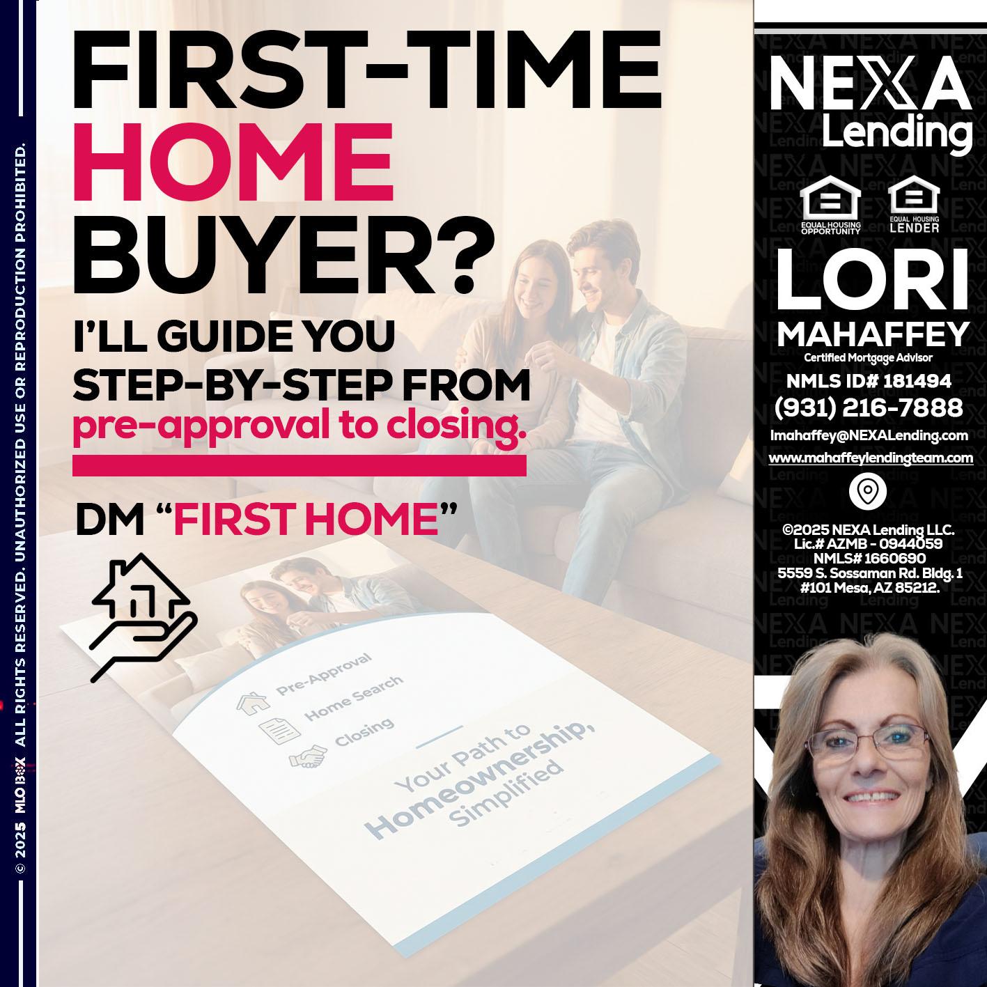 first time home buyer - Lori Mahaffey -Senior Loan Officer, Certified Mortgage Advisor