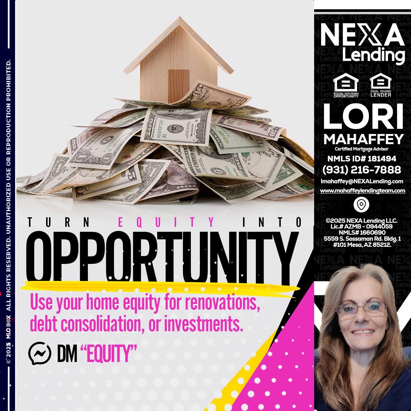opportunity - Lori Mahaffey -Senior Loan Officer, Certified Mortgage Advisor