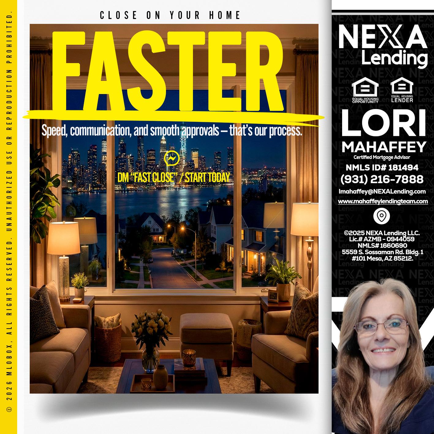 FASTER - Lori Mahaffey -Senior Loan Officer, Certified Mortgage Advisor