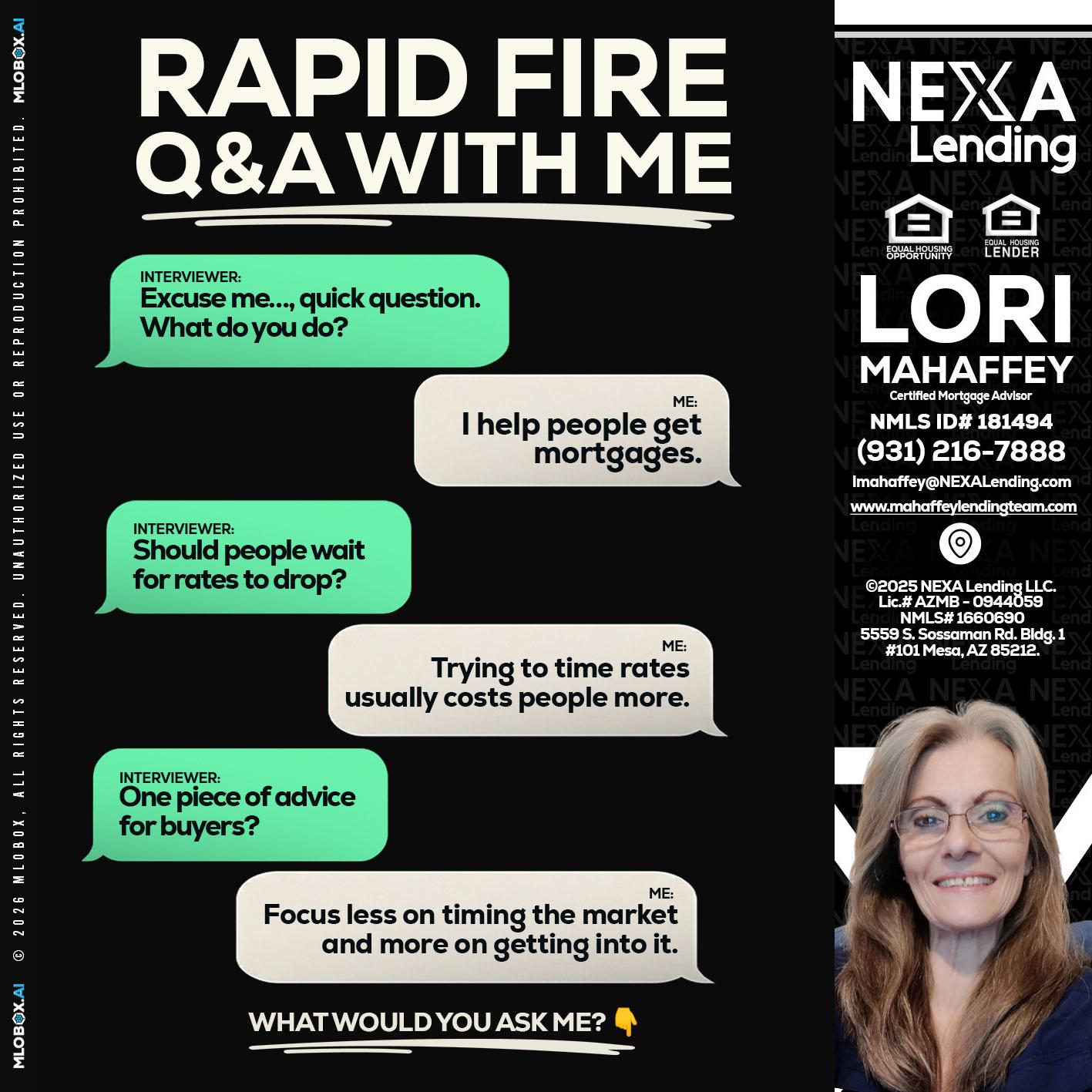 RAPID FIRE Q&A - Lori Mahaffey -Senior Loan Officer, Certified Mortgage Advisor