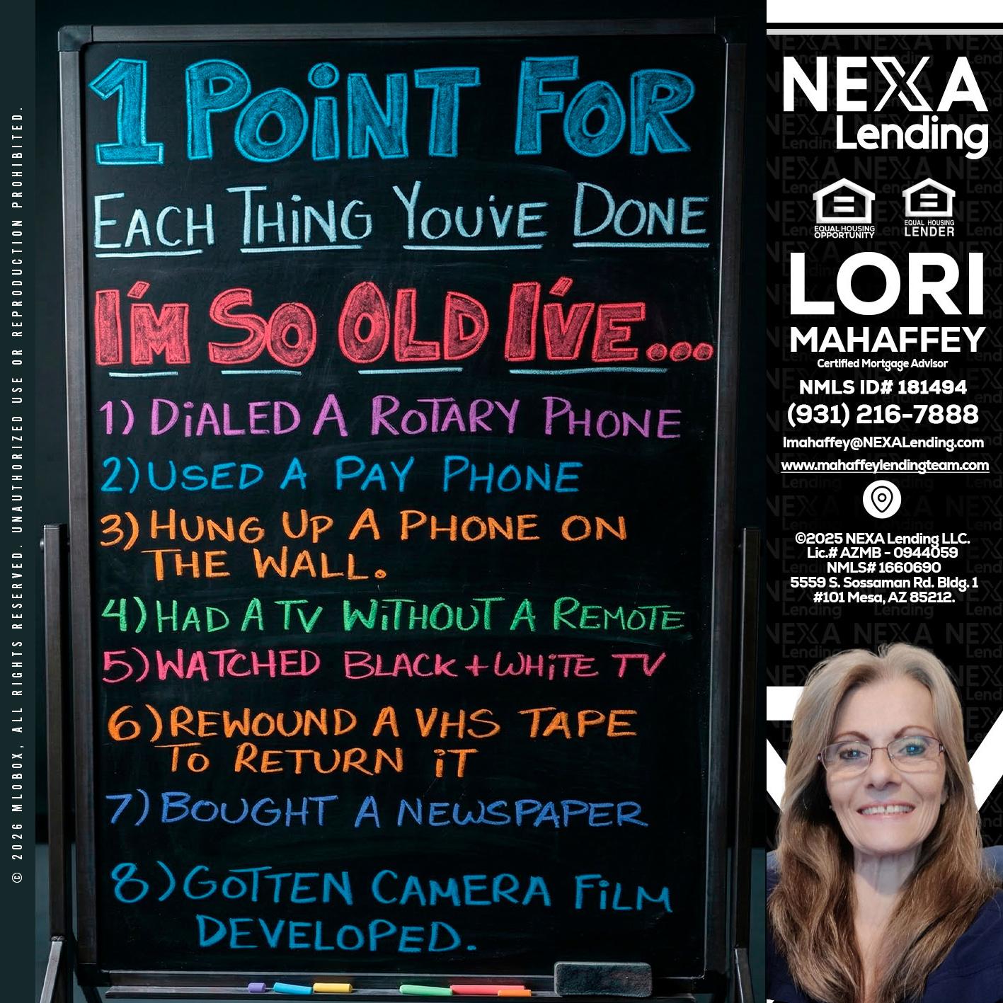 1 point for - Lori Mahaffey -Senior Loan Officer, Certified Mortgage Advisor