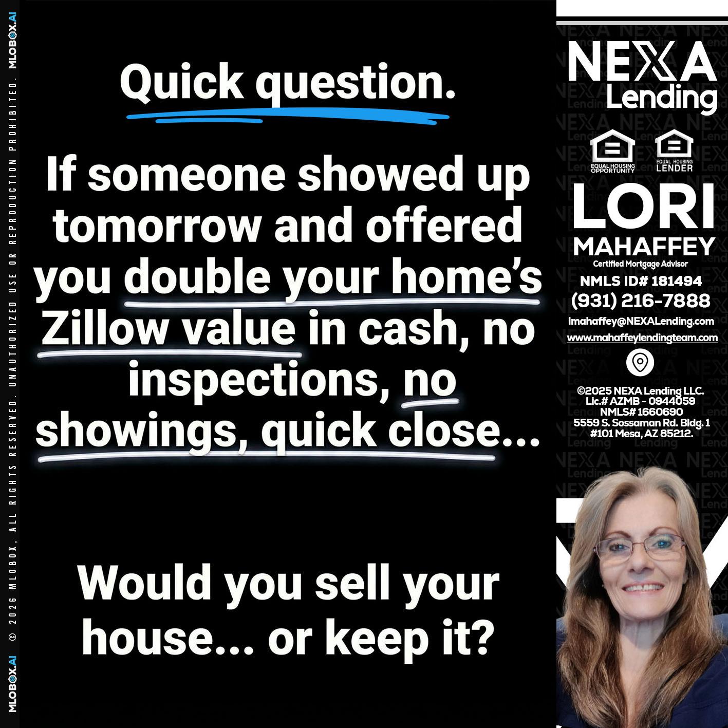QUICK QUESTION - Lori Mahaffey -Senior Loan Officer, Certified Mortgage Advisor