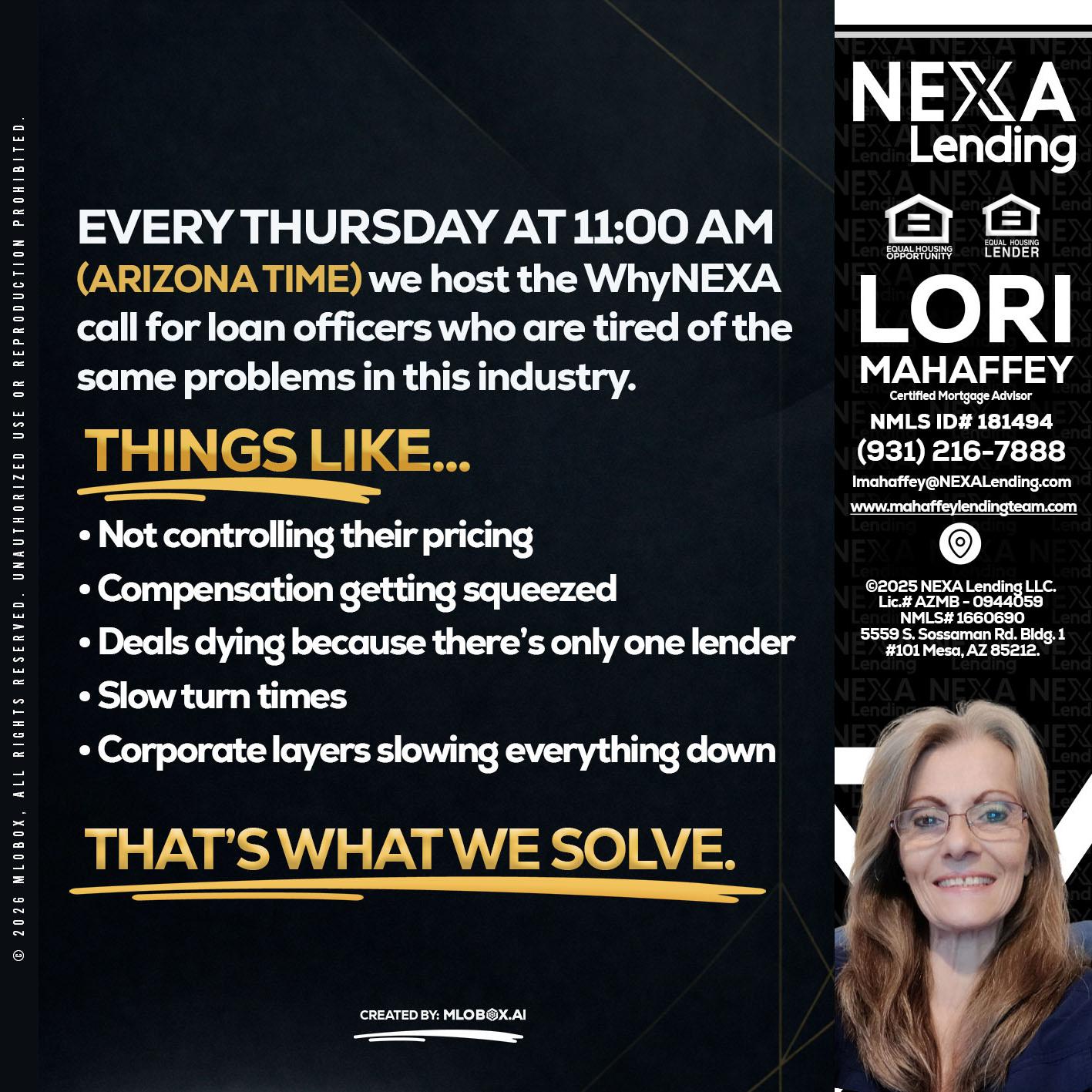 every Thursday - Lori Mahaffey -Senior Loan Officer, Certified Mortgage Advisor