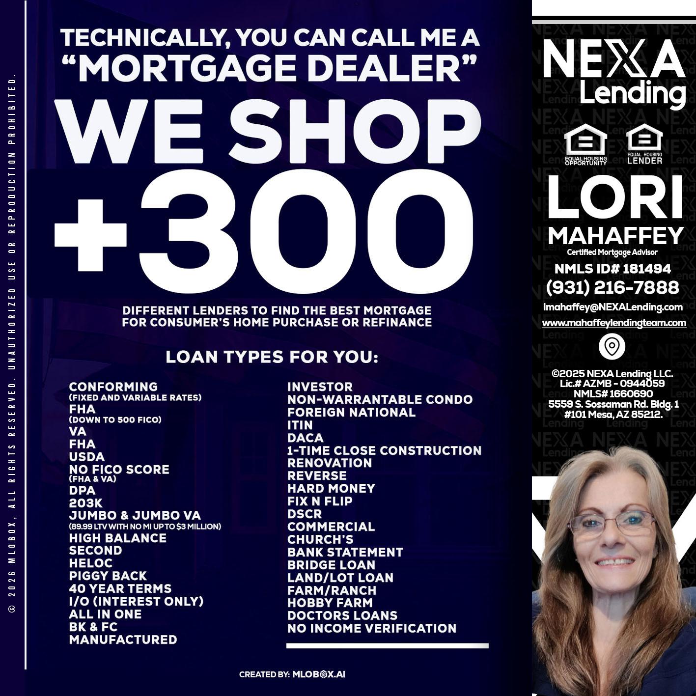 300+ LENDERS - Lori Mahaffey -Senior Loan Officer, Certified Mortgage Advisor