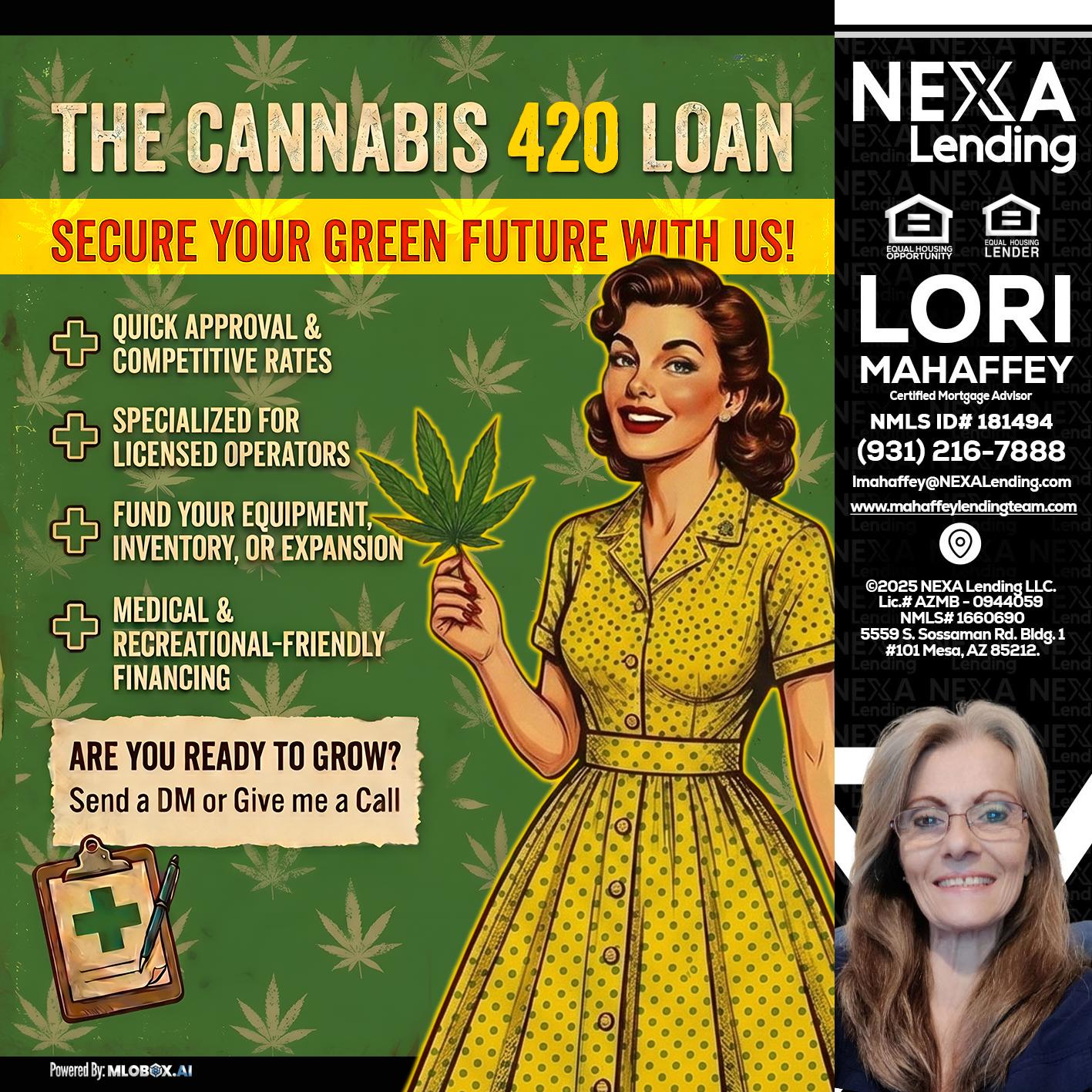 CELEBRATE 420 WITH A CANNABIS LOAN - Lori Mahaffey -Senior Loan Officer, Certified Mortgage Advisor