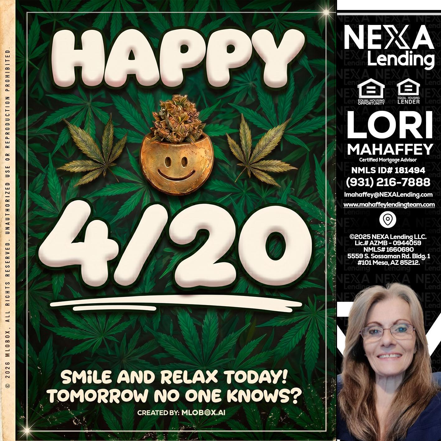 HAPPY 4/20 - Lori Mahaffey -Senior Loan Officer, Certified Mortgage Advisor
